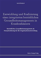 Astrid Rimbach - Entwicklung und Realisierung eines integrierten betrieblichen Gesundheitsmanagements in Krankenhäusern