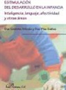 Cristina Alfonso Ibáñez, Pilar Ibáñez López - Estimulación del desarrollo en la infancia : inteligencia, lenguaje, afectividad y otras áreas