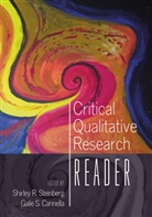 Gaile S. Cannella, R Steinberg, R Steinberg, Shirle R Steinberg, Shirley R Steinberg, S Cannella... - Critical Qualitative Research Reader