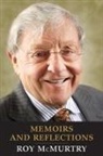 Roy McMurtry - Memoirs and Reflections