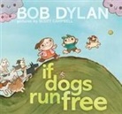 Bob Dylan, Bob/ Campbell Dylan, Scott Campbell - If Dogs Run Free