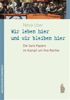Neva Löw - Wir leben hier hier und wir bleiben hier!
