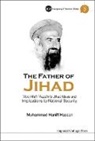 Muhammad Haniff Hassan, Muhammad Haniff (Ntu Hassan, Haniff Hassan Muhammad, Muhammad Haniff Hassan - Father of Jihad, The: Abd Allah Azzam s Jihad Ideas and Implications