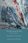 Andrew Crozier, Ian Brinton - Thrills and Frills - Selected Prose