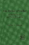 Charles V Dorothy, Charles V. Dorothy, Claudia V. Camp, Andrew Mein - The Books of Esther