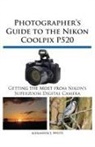Alexander S. White - Photographer's Guide to the Nikon Coolpix P520