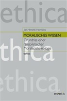 Jan H Heinrichs, Jan-Hendrik Heinrichs - Moralisches Wissen