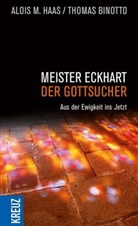 Binotto, Thomas Binotto, Haa, Alois Haas, Alois M Haas, Alois M. Haas - Meister Eckhart - der Gottsucher