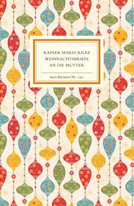 Rainer M Rilke, Rainer Maria Rilke,  Sieber-Rilk, Hell Sieber-Rilke, Hella Sieber-Rilke - Weihnachtsbriefe an die Mutter