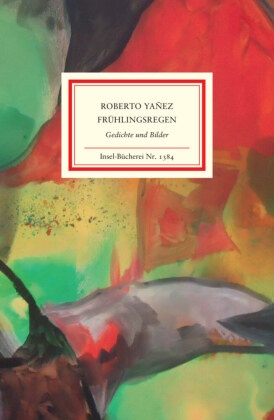 Roberto Yañez, Roberto Yáñez - Frühlingsregen - Gedichte und Bilder