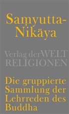 Wilhelm Geiger, Konra Meisig, Konrad Meisig - Samyutta-Nikaya - Die gruppierte Sammlung der Lehrreden des Buddha