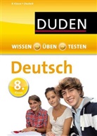 Borneman, Michae Bornemann, Michael Bornemann, Kölme, Birgit Kölmel, STEINHAUER... - Duden Wissen - Üben - Testen: Deutsch 8. Klasse