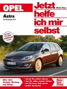 Dieter Korp - Jetzt helfe ich mir selbst: Opel Astra J   ab Modelljahr 2011