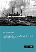Reichs-Marineam, Reichs-Marineamt - Forschungsreise S.M.S.  Planet  1906-1907. Bd.3