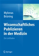 Brüning, Ansgar Brüning, Mylona, Ioanni Mylonas, Ioannis Mylonas - Wissenschaftliches Publizieren in der Medizin