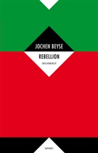 Jochen Beyse - Rebellion