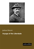 Joshua Slocum - Voyage of the Liberdade