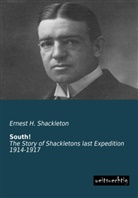 Ernest H Shackleton, Ernest H. Shackleton - South!