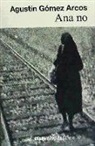 Agustín Gómez-Arcos - Ana no