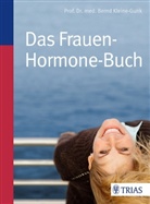 Kleine-Gunk, Bernd Kleine-Gunk - Das Frauen-Hormone-Buch
