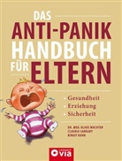 Birg Kuhn, Birgit Kuhn, Claudia Sarkady, Klaus Wachter, Klaus Dr. Wachter - Das Anti-Panik-Handbuch für Eltern