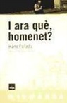 Hans Fallada - I ara què, homenet?