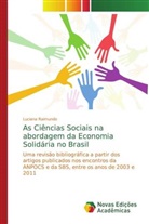 Luciana Raimundo - As Ciências Sociais na abordagem da Economia Solidária no Brasil