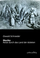 Oswald Schroeder - Mexiko