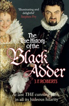 J F Roberts, J. F. Roberts, Roberts J. F. - The True History of the Blackadder