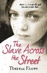 Theresa Flores, Flores Theresa - The Slave Across the Street
