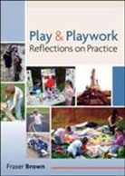 Fraser Brown - Play & Playwork