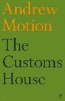 Andrew Motion, Sir Andrew Motion - The Customs House