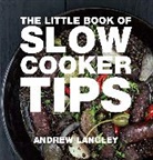 Andrew Langley, Langley Andrew - Little Book of Slow Cooker Tips