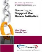 Lisa Ellram, Lisa M. Ellram, Wendy Tate - Supply Chain Sourcing to Support the Green Initiative