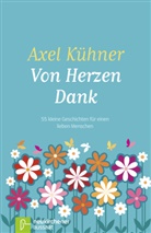 Axel Kühner, Kühner  Axel - Von Herzen Dank
