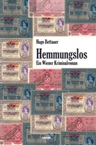 Hugo Bettauer - Hemmungslos