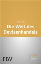 Heiko Müller - Die Welt des Devisenhandels