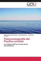 María del Carme Álvarez, María del Carmen Álvarez, José Abe Flores, José Abel Flores, Sierro, Francisco J. Sierro - Paleoceanografía del Pacífico oriental
