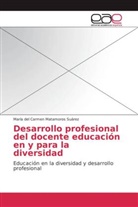 María del Carmen Matamoros Suárez - Desarrollo profesional del docente educación en y para la diversidad