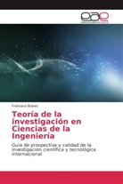 Francisco Bulnes - Teoría de la investigación en Ciencias de la Ingeniería