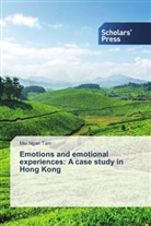 Mei Ngan Tam - Emotions and emotional experiences: A case study in Hong Kong