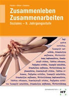 Fischer, Wilm Fischer, Wilma Fischer, S. Geier, Gabriele KÃ¶lzer, Kölze... - Zusammenleben, zusammenarbeiten: 9/M9. Jahrgangsstufe Mittelstufe