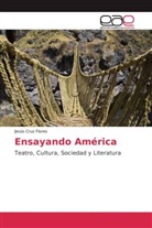 Jesús Cruz Flores - Ensayando América