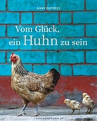 Anny Duperey, Nadège Duruflé, Franck Schmitt - Vom Glück, ein Huhn zu sein