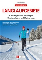 Georg Weindl - Die schönsten Langlaufgebiete in den Bayerischen Hausbergen, Klassische Loipen und Skatingrouten