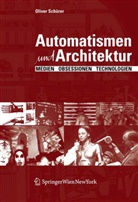 Oliver Schürer - Automatismen und Architektur