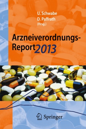 Paffrat, Paffrath, Dieter Paffrath, Schwab, Ulric Schwabe, … - Arzneiverordnungs-Report 2013 Aktuelle Daten, Kosten, Trends und Kommentare