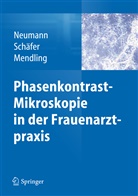 Mendling, Werner Mendling, Neuman, Ger Neumann, Gerd Neumann, Schäfe... - Phasenkontrast-Mikroskopie in der Frauenarztpraxis