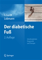 Eckard, Ank Eckardt, Anke Eckardt, Lobmann, R Lobmann, R. Lobmann... - Der diabetische Fuß