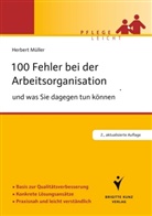 Herbert Müller - 100 Fehler bei der Arbeitsorganisation und was Sie dagegen tun können